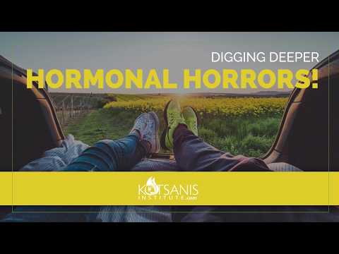 Grapevine, TX | Digging Deeper - Hormonal Horrors | Kotsanis Institute