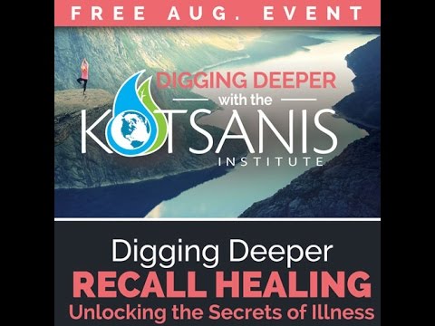 Grapevine, TX | Digging Deeper - Recall Healing: Secrets of Illness | Kotsanis Institute