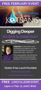 Digging Deeper: An End to Addiction @ Kotsanis Institute  | Grapevine | Texas | United States